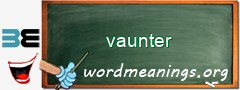 WordMeaning blackboard for vaunter